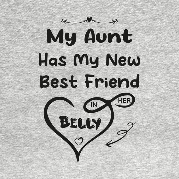 My Aunt Has My New Best Friend In Her Belly by TrendyStitch